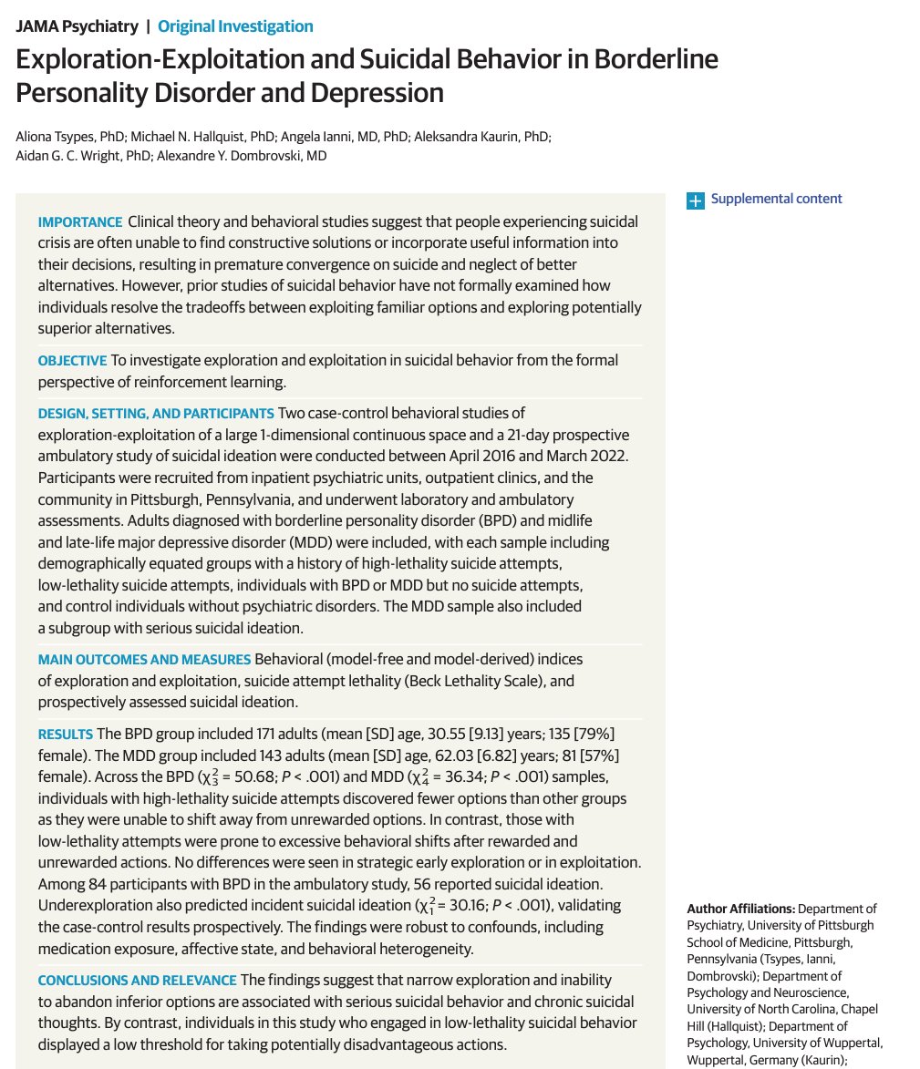 Aliona Tsypes (@atsypes) on Twitter photo Excited to share our new paper <a href="/JAMAPsych/">JAMA Psychiatry</a>: “Exploration-Exploitation and Suicidal Behavior in Borderline Personality Disorder and Depression” with Michael Hallquist, <a href="/DrAngelaIanni/">Angela Ianni, MD, DPhil</a>, <a href="/AleksaKaurin/">Aleksa Kaurin (she/her)</a>, <a href="/aidangcw/">Aidan Wright</a>, and <a href="/AlexDombrovski1/">Alex Dombrovski 🇺🇦</a>.
jamanetwork.com/journals/jamap…
#suicide #BPD #MDD
🧵: Excited to share our new paper <a href="/JAMAPsych/">JAMA Psychiatry</a>: “Exploration-Exploitation and Suicidal Behavior in Borderline Personality Disorder and Depression” with Michael Hallquist, <a href="/DrAngelaIanni/">Angela Ianni, MD, DPhil</a>, <a href="/AleksaKaurin/">Aleksa Kaurin (she/her)</a>, <a href="/aidangcw/">Aidan Wright</a>, and <a href="/AlexDombrovski1/">Alex Dombrovski 🇺🇦</a>.
jamanetwork.com/journals/jamap…
#suicide #BPD #MDD
🧵: