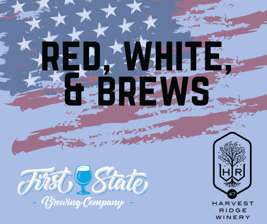 HarvRidgeWinery's tweet image. Raise a glass to stripes, stars, and brews this Saturday ! 🍻 Join us at Harvest Ridge and @[922441187872761][First State Brewing Company]  for our Red, White and Brews celebration that's truly ale-merican! 🇺🇸 s #CraftBeerCommunity 🍺 #AleYeah