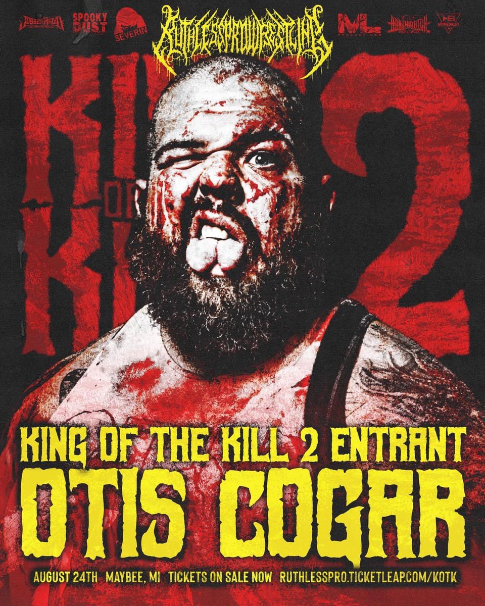 👑 KING OF THE KILL 2 🔪 

Next Entrant 

<a href="/Otis_Cogar/">Otis Cogar</a> 🐷 

🎟️ RuthlessPro.ticketleap.com/kotk
📍 Maybee Mi
🗓️ August 24th
📺 <a href="/indiewrestling/">IWTV</a> 

Spooky Dust Pod
<a href="/BentoBoxNetwork/">BentoBox Network</a> 
<a href="/JobberRadio/">Jobber Radio</a> 
Lanes Pizza
<a href="/SeverinFilms/">Severin Films</a> 
<a href="/DMWWofficial/">Deathmatch Worldwide</a> 
<a href="/HyperionBelts/">Hyperion Championship Belts</a>