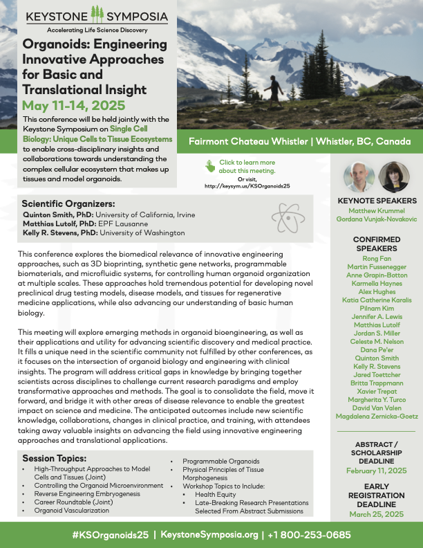 Quinton Smith (@telomerase2) on Twitter photo Mark your calendars for a new <a href="/KeystoneSymp/">Keystone Symposia</a> on engineering organoids! I highly encourage you to attend if you are interested in stem cells and tissue engineering!
May 11-14, 2025, in Whistler, BC, Canada
keysym.us/KSOrganoids25 #KSOrganoids25 Mark your calendars for a new <a href="/KeystoneSymp/">Keystone Symposia</a> on engineering organoids! I highly encourage you to attend if you are interested in stem cells and tissue engineering!
May 11-14, 2025, in Whistler, BC, Canada
keysym.us/KSOrganoids25 #KSOrganoids25