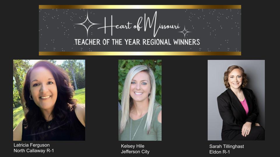 Congrats to each of our Regional Teachers of the Nominees. We're proud to announce the winners are Sarah Tillinghast from Eldon South Elementary, Kelsey Hile from <a href="/JCSchools_/">JC Schools</a> , &amp; Latricia Ferguson from the North Callaway R-I. Thank you for teaching with heart!