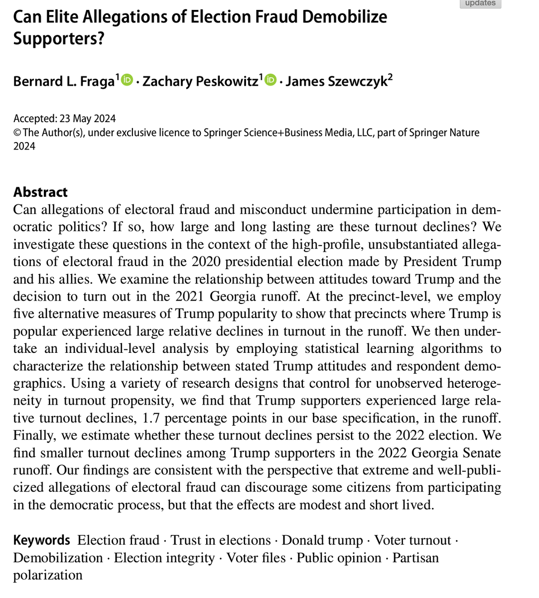 Charles Stewart III (@cstewartiii) on Twitter photo Here's an important paper about the demobilizing effect of making claims about electoral fraud, by <a href="/blfraga/">Bernard L. Fraga</a>, Zachary Peskowitz, and James Szewczyk. The specific case is the GA '20/'21 senate runoff. (In Political Behavior)
link.springer.com/article/10.100… Here's an important paper about the demobilizing effect of making claims about electoral fraud, by <a href="/blfraga/">Bernard L. Fraga</a>, Zachary Peskowitz, and James Szewczyk. The specific case is the GA '20/'21 senate runoff. (In Political Behavior)
link.springer.com/article/10.100…