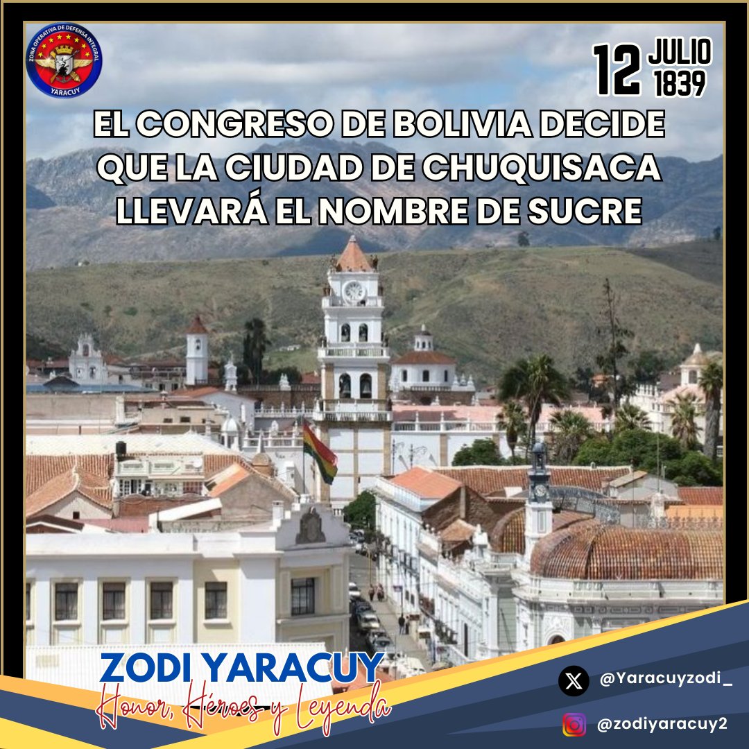Tal día como hoy #12Jul en 1839, el Congreso de Bolivia aprueba la Ley de Declaración Ciudad de Chuquisaca como La Ciudad de Sucre en honor al Gran Mariscal de Ayacucho Antonio José de Sucre.

#ZODIYaracuy