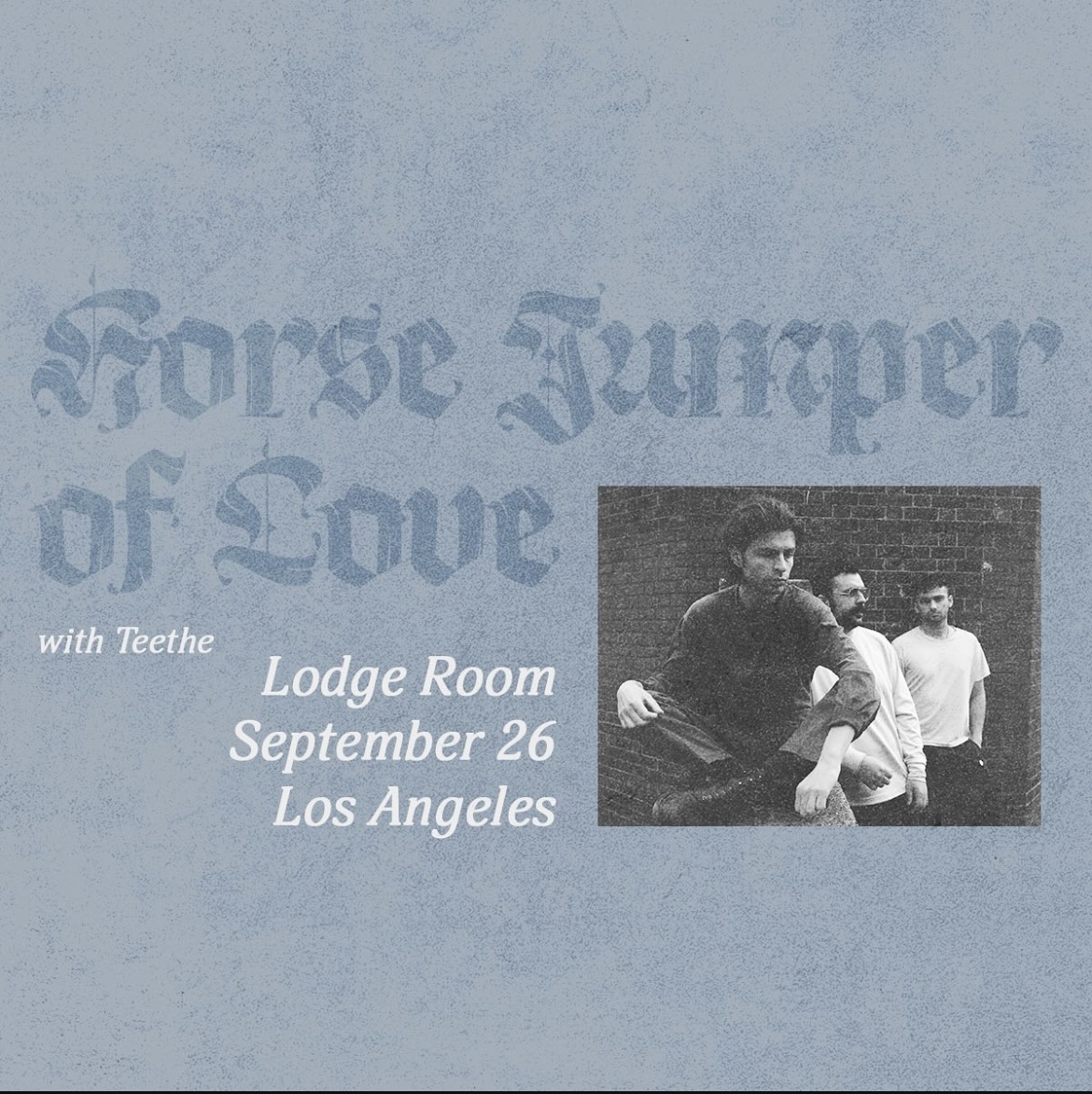 LodgeRoom's tweet image. Just Added‼️ #Teethe will support @horsejol at Lodge Room on SEPTEMBER 26!! #LosAngeles, get tickets via lodgeroomhlp.com/shows/horse-ju…
