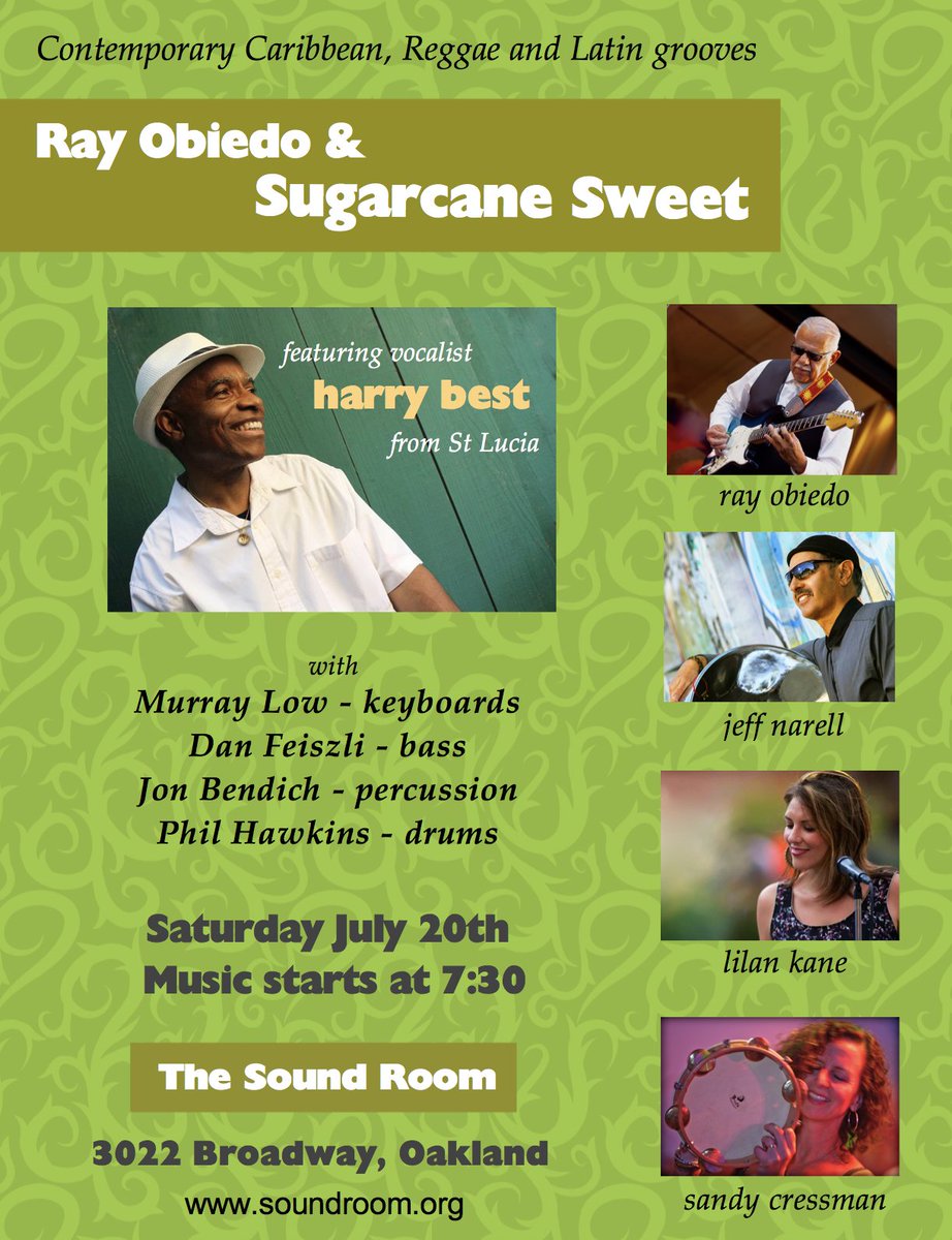Ray Obiedo &amp; Sugarcane Sweet
feat. from St Lucia vocalist Harry Best
7:30
Sat July 20
Sound Room
3022 Broadway, Oak
soundroom.org