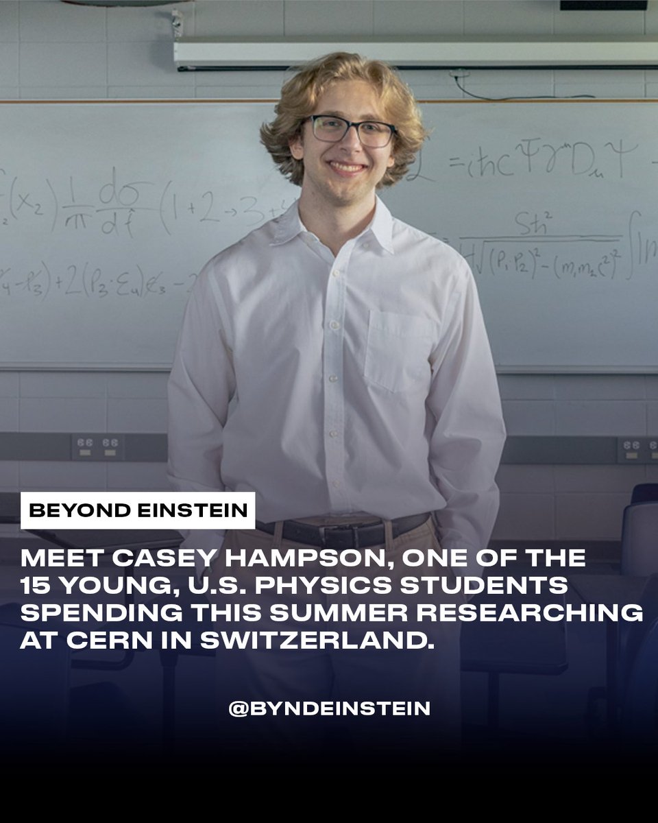 ByndEinstein's tweet image. Meet Casey Hampson, one of the 15 young, US physics students spending this summer researching at CERN in Switzerland. Pushing boundaries in quantum mechanics and inspiring a new generation. 

#beyondeinstein #physics #cern #relativity
