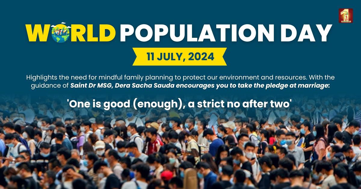 DSSNewsUpdates's tweet photo. No innovations or solutions can give a sustainable tomorrow unless human race acts responsibly towards controlling the #population. Together, let's spread awareness and education, inspire masses towards family planning and ensure accessibility of needed resources for the same. 
Thanks to #SaintDrMSG Insan Ji for starting the #BIRTH initiative, inspiring millions to pledge towards having one or not more than two children. 
#WorldPopulationDay