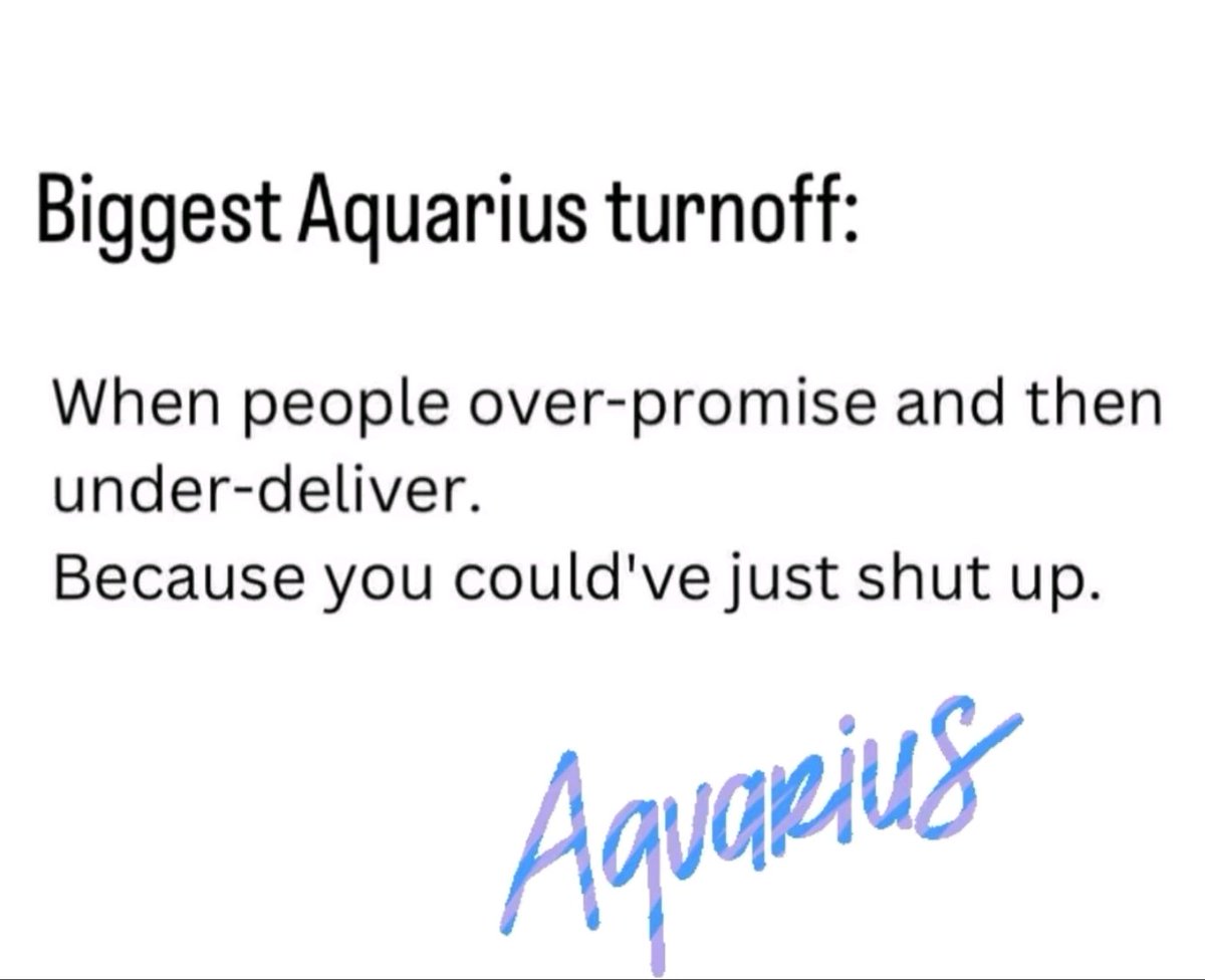 Facts, so done with people doing this #Aquarius #turnoff