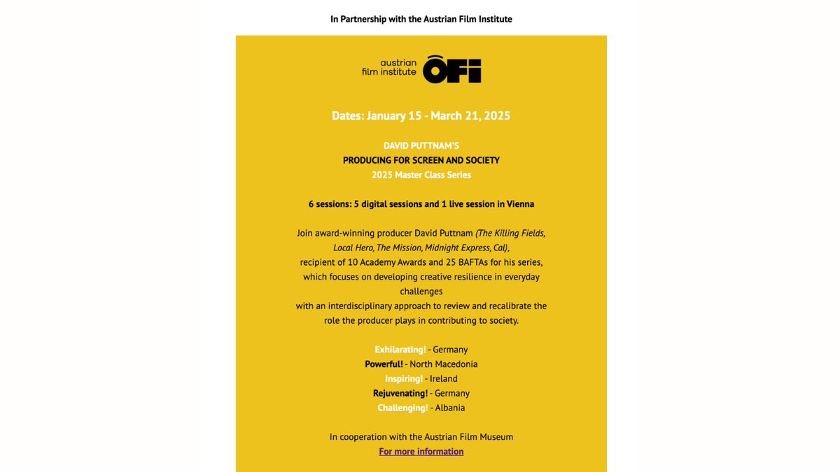 DPuttnam's tweet image. I am pleased to announce my forthcoming masterclass on 'Producing for Screen and Society' with eQuinoxe Europe in partnership with the Austrian Film Institute. Commencing January 2025.
equinoxe-europe.org/master-classes…