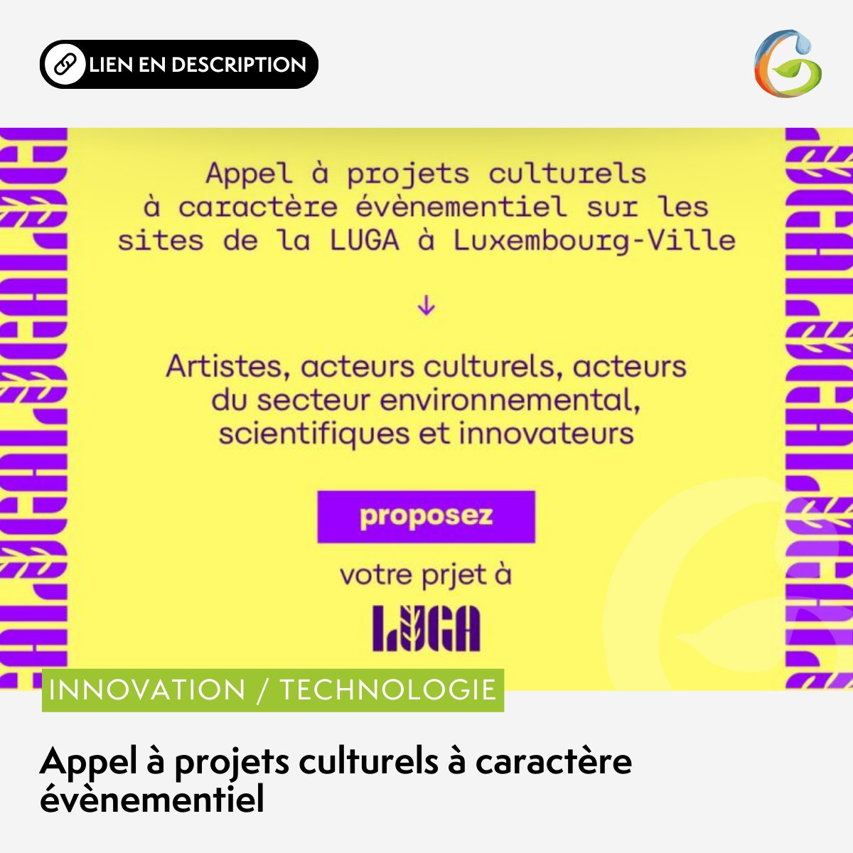 🧩 📣 La LUGA Asbl lance un appel à projets culturels à caractère évènementiel destiné aux artistes, acteurs culturels, acteurs du domaine environnemental, aux scientifiques...

Pour en savoir plus sur cet appel à projets ➡️ loom.ly/ZbBBAH0