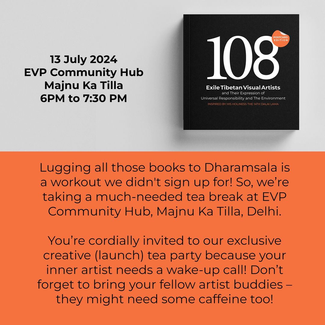 Join us at EVP Hub for an exclusive launch event of the postcard book '108 Exile Tibetan Visual Artists and Their Expression of Universal Responsibility and the Environment' Inspired by His Holiness the Dalai Lama.

Venue: EVP Hub
6 PM - 7:30 PM IST
Majnu Ka Tila, Delhi