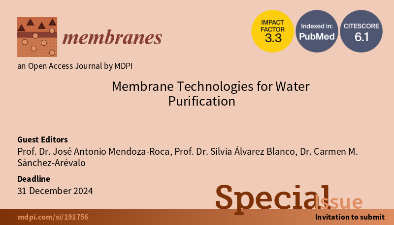🔔 Extended Submission Deadline 31 December 2024🔔
“#MembraneTechnologies for #WaterPurification”

🎓Guest Editors: Prof. Dr. José Antonio Mendoza-Roca, Prof. Dr. Silvia Álvarez Blanco, Dr. Carmen M. Sánchez-Arévalo from <a href="/UPV/">Universitat Politècnica de València</a>

Check and Submit Your Paper 👉mdpi.com/journal/membra…