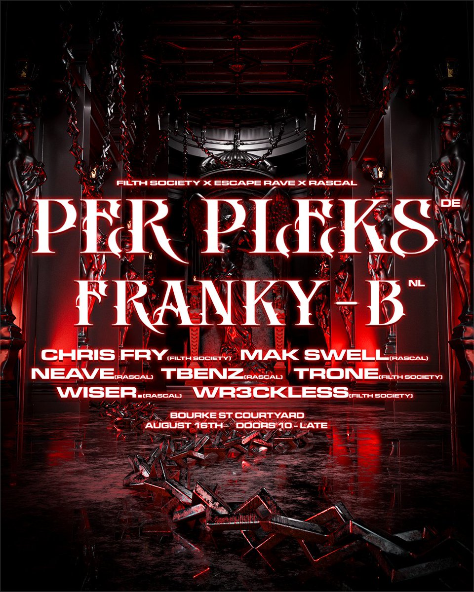 Just Announced: Per Pleks &amp; Franky-B 
These are two artists who have proven to have undoubtable talent and passion for their sound and are going blow the roof off Bourke Street Courtyard! Supported by Filth Society &amp; Rascal local talent!