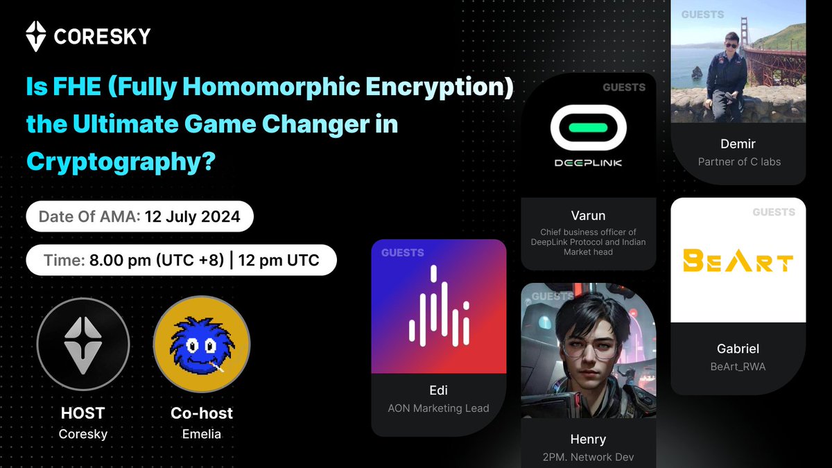 Coreskyofficial's tweet photo. 🚀 Join our Twitter Space! 🚀

🎙️ Topic: Is FHE (Fully Homomorphic Encryption) the Ultimate Game Changer in Cryptography?

🗓️ Date: 12 July 2024
⏰ Time: 8.00 pm (UTC +8) | 12 pm UTC
🔗 Link: https://t.co/bNBnr6fs7y

✨ Host: Coresky @Coreskyofficial
✨ Co-host: Emelia @0xEmelia

🌟 Guest Projects:
👉🏻Demir, Partner of C labs, @demir9527
👉🏻Varun, Chief Business Officer of DeepLink Protocol and Indian Market Head, @DeepLinkGlobal
👉🏻Henry, https://t.co/49i4ljuzZD Dev, @HenryiZhang
👉🏻Gabriel, BeArt CFO, @BeArt_RWA
👉🏻Edi, AON Marketing Lead, @aon_aonet 

Don't miss out! 🎉