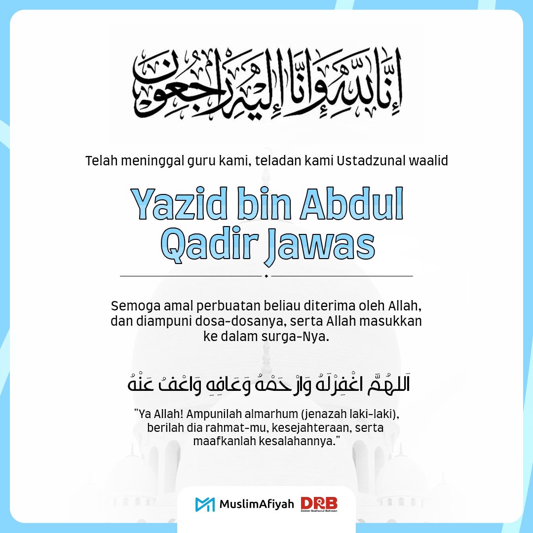 Semoga Allah merahmati beliau, yuk kita doakan kebaikan untuk beliau…