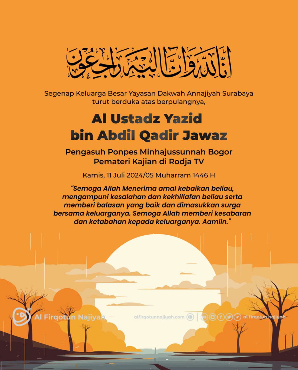 alfirqotunnjyh's tweet photo. INNALILAHI WA INNA ILAIHI RAJI'UN, TELAH MENINGGAL DUNIA AL USTAD YAZID BIN ABDIL QADIR JAWAZ PADA TANGGAL 11 JULI 2024/5 MUHARRAM 1446 H https://t.co/18Vpd6mCOR