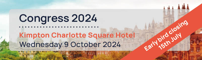 Congress early bird tickets closing 15th July! 

This year’s Congress will be held in Edinburgh on Wednesday 9 October 2024.

Get your tickets now at a discounted price. Learn more about our programme here: lnkd.in/e6dajuxg