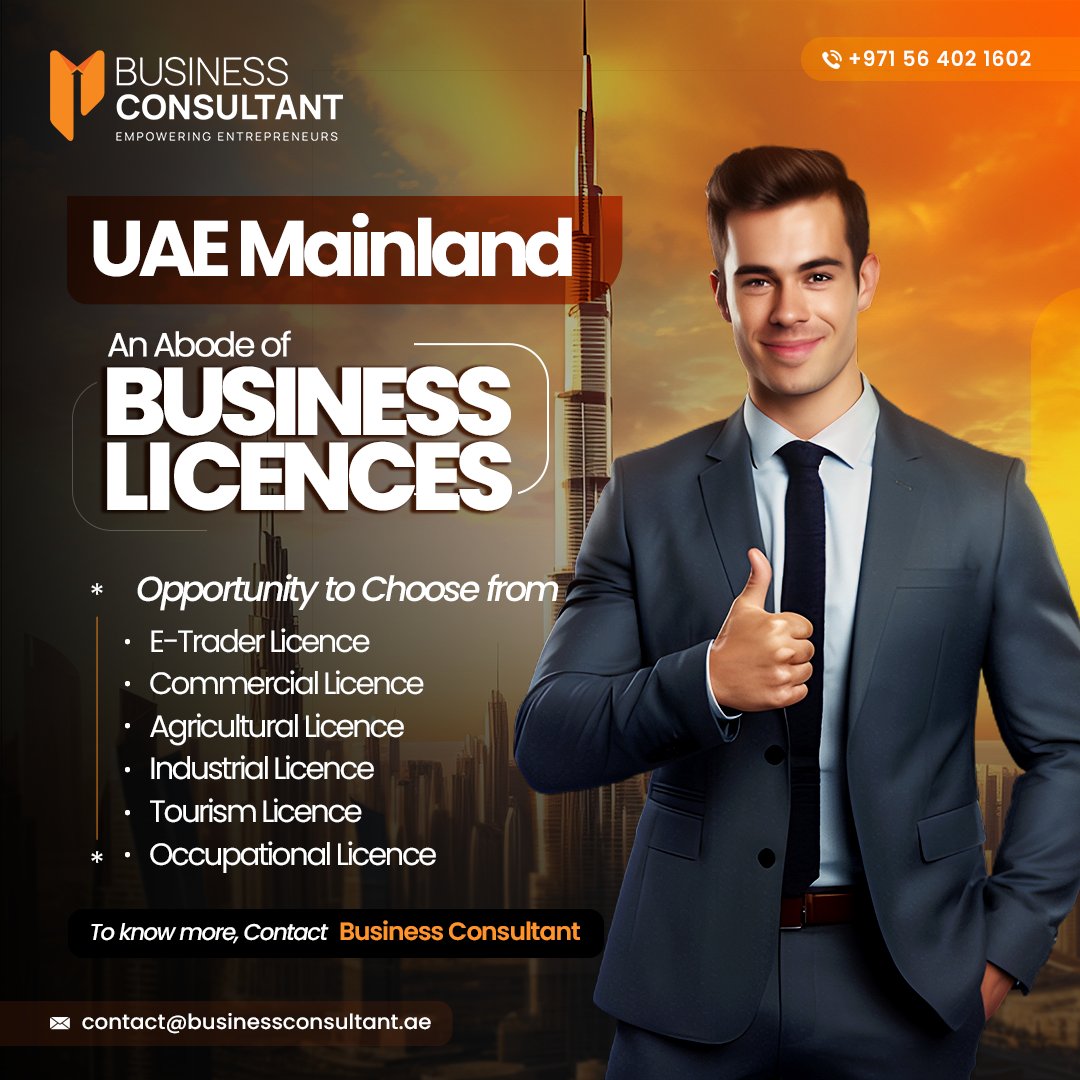 It’s time to take your business to new heights!

With massive opportunities, UAE Mainland offers a diverse range of business licenses tailored to suit your specific needs.

Contact us today to get started!
📞 +971 56 402 1602
📩 contact@businessconsultant.ae