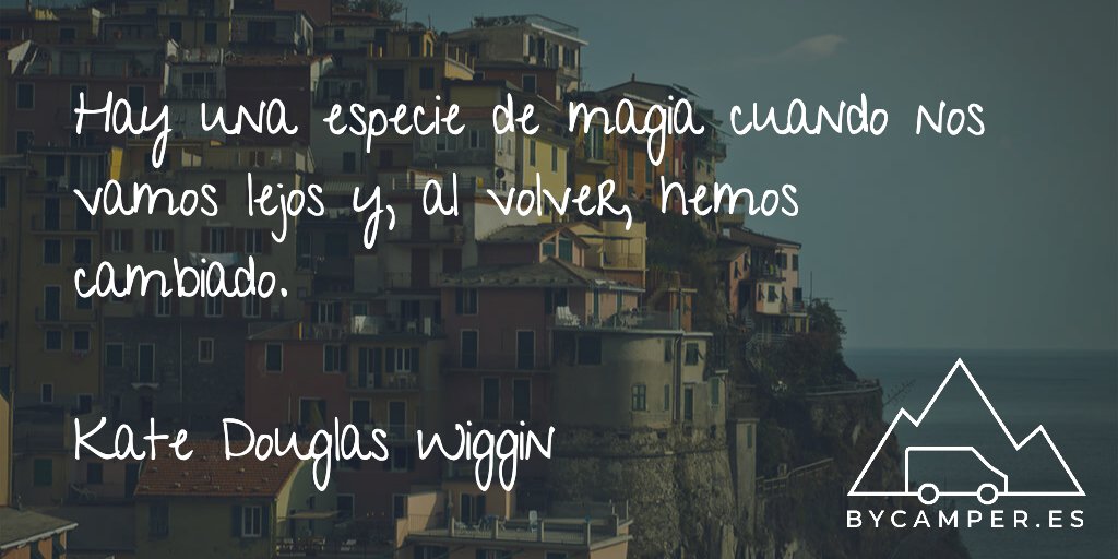 🚀 Hay una especie de magia cuando nos vamos lejos y, al volver, hemos cambiado (Kate Douglas Wiggin).

#frases #viajar #camper #autocaravana