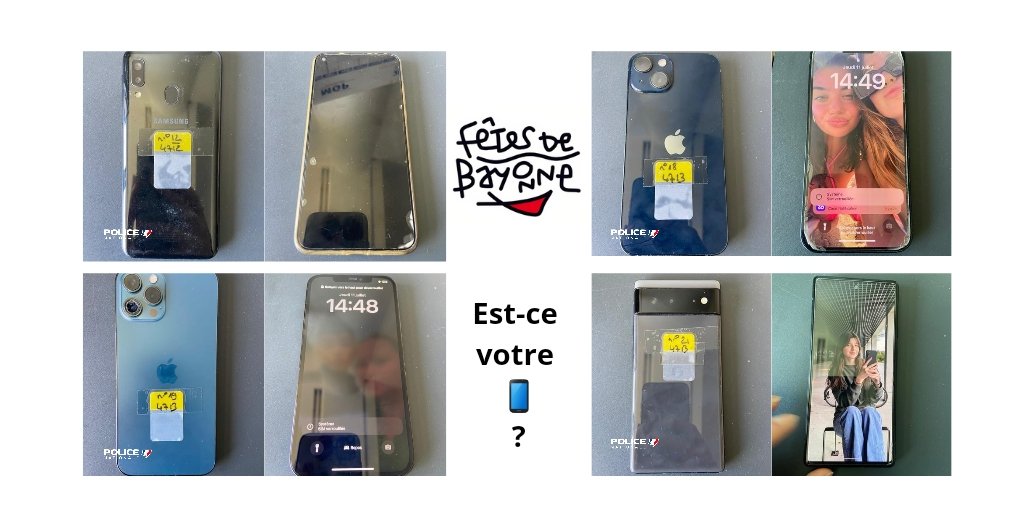 #FetesdeBayonne |
Dans la nuit du 10 au 11 juillet, votre téléphone portable a été dérobé ? Il est peut-être au commissariat !
✅ consultez les photos  ⤵️
✅ contactez :
- en journée : 05.59.46.22.43
- soirée/nuit : 06.12.51.36.28
⚠️ code de déverrouillage obligatoire