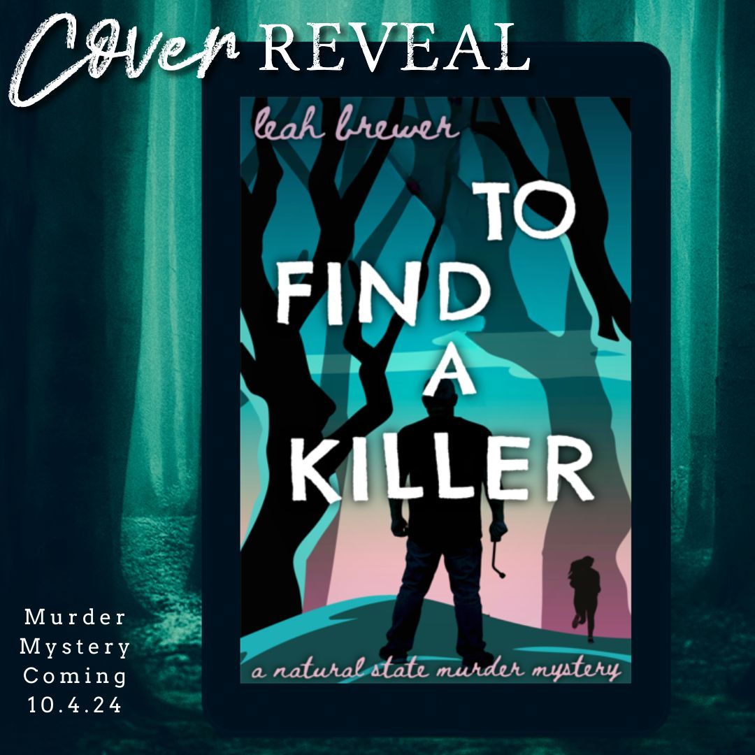 We have the cover reveal for To Find a Killer by Leah Brewer (A Natural State Murder Mystery, Book 1) – Murder Mystery book coming October 4th! 

#RABTBookTours #ToFindAKiller #LeahBrewer #MurderMystery <a href="/leahlbrewerr/">Leah Brewer</a>