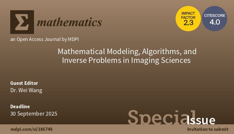 MathematicsMDPI's tweet photo. #Mathematics# 

🎈 The Special Issue: “#MathematicalModeling, #Algorithms, and #InverseProblems in Imaging Sciences” is open for submission! 

https://t.co/LZLvEMFUin 

#imageprocessing;
#inverseproblem;
#modeling;
#mathematicalmethods 

#MDPIOpenAccess @ComSciMath_Mdpi https://t.co/gCeluLlR6w