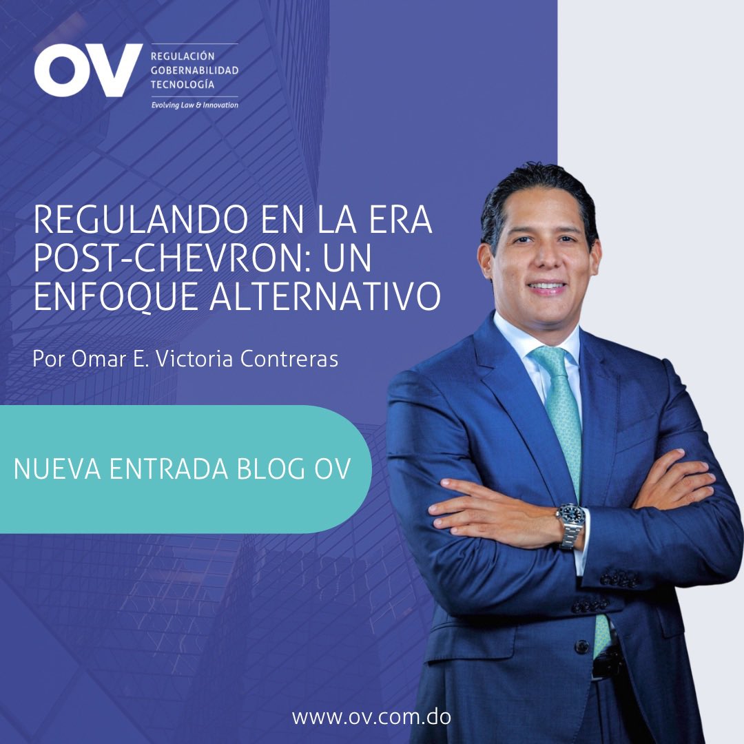 OV__RD's tweet photo. En esta nueva entrada del blog OV, nuestro socio director aborda sobre la reciente decisión de la Corte Suprema de EE.UU. mediante la cual revoca la doctrina Chevron, cambiando el equilibrio entre agencias administrativas y tribunales. https://t.co/yPFrFMFnoy