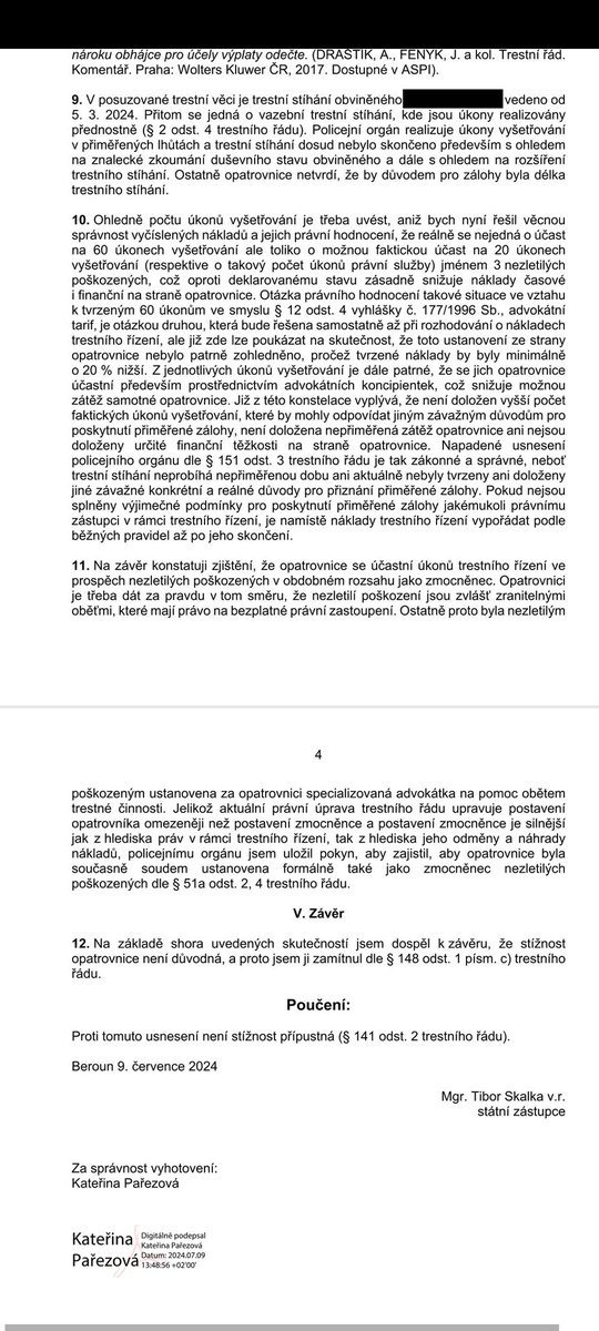Jak se zaměstnanec placený každý měsíc státem snaží co nejlépe odůvodnit, proč by zástupce tří dětských obětí nemel dostat zaplaceno za provedenou práci. 

Protože  mojí koncipienti pracujou zadarmo nebo tak nějak. Z rosy žijeme všichni v kanceláři.