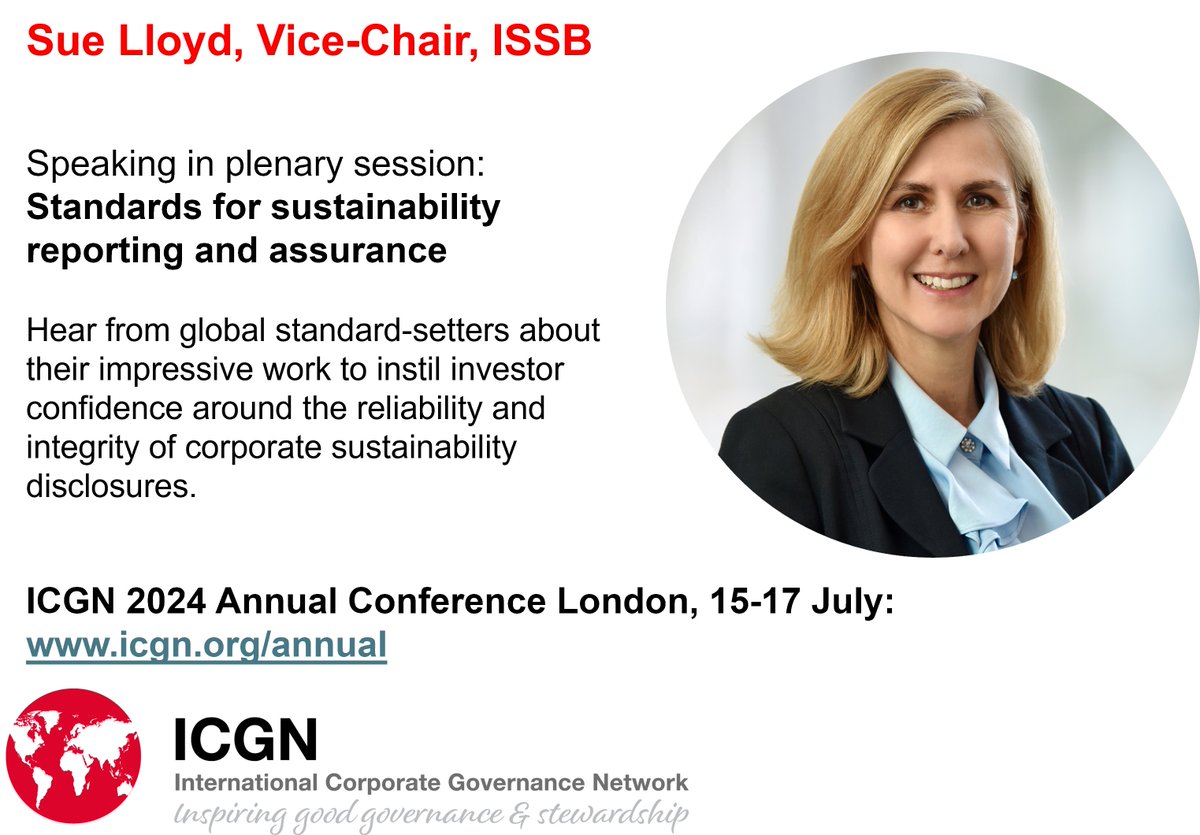 #ISSB Vice-Chair Sue Lloyd will be speaking at the International Corporate Governance Network (<a href="/ICGNCorpGov/">ICGN</a>) annual conference next week on standards for sustainability reporting and assurance. Find out more here: icgn.org/icgn-2024-annu…