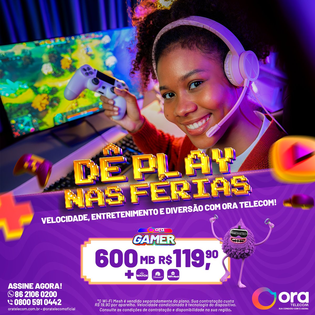 oratelecomofc's tweet photo. Ora de dar play nas férias! ▶️😃

Com a internet super rápida do nosso plano Gamer, você joga sem travar e maratona suas séries favoritas. 💜

600 MB + Watch e Paramount por apenas R$ 119,90. Não perca tempo!

*Velocidade condicionada à tecnologia do dispositivo. https://t.co/VPOTc722lt