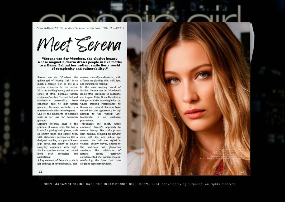 ㅤ
!𝐂𝐎𝐍 𝐅𝐀𝐒𝐇𝐈𝐎𝐍 𝐌𝐀𝐆𝐀𝐙𝐈𝐍𝐄 Volume 10 Issue 6 'BRING BACK THE INNER GOSSIP GIRL' : Grace Blanchet as Serena van der Woodsen.
️️ ️️ㅤ