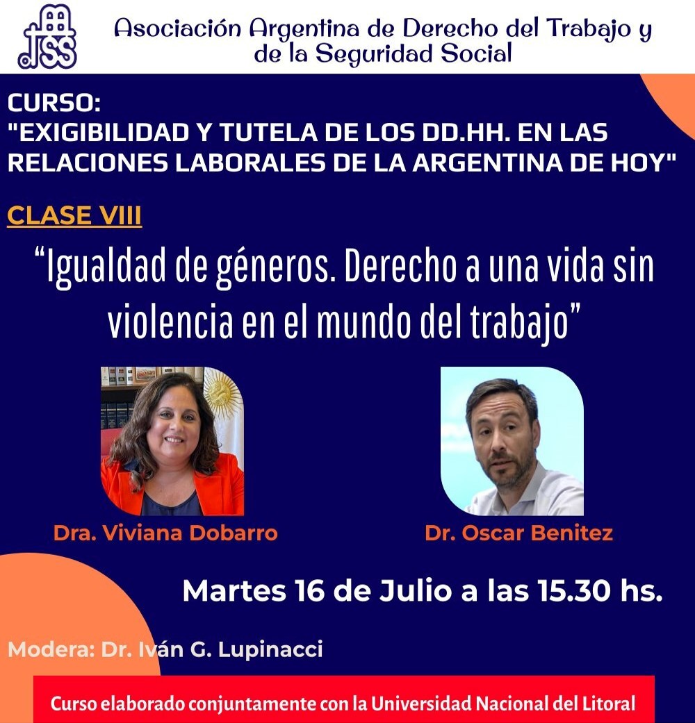Los invitamos a participar de la Octava, y última, Clase del Curso
"Exigibilidad y tutela de los DD.HH. en las relaciones laborales de la Argentina de hoy" 
Martes 16 de julio a las 15.30 horas
INSCRIPCIÓN GRATUITA PARA LOS SOCIOS DE LA AADTySS EN:
fcjs.unl.edu.ar/ver-noticia/?n…