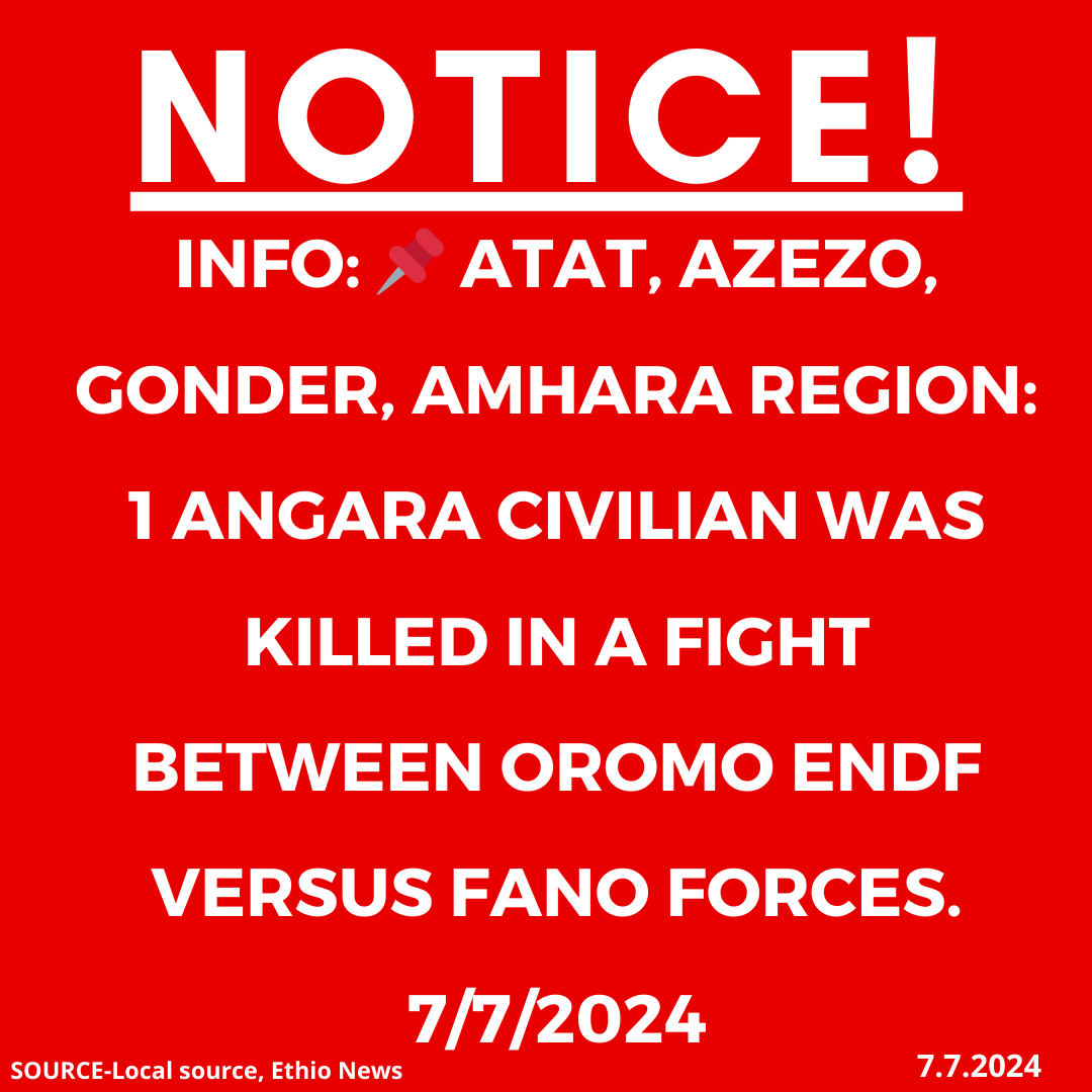 xotrinx1's tweet photo. INFO: 📌 Atat, Azezo, Gonder, Amhara region: 1 Angara civilian was killed in a fight between Oromo ENDF versus Fano forces. 7/7/2024    

#Ethiopia #xotrin #Amharagenocide #Amharamassacre #OromoENDFmurdersAmharacivilians #OromoENDFkillings #ENDFkillingAmharacivilians https://t.co/M1ns5lIh8w