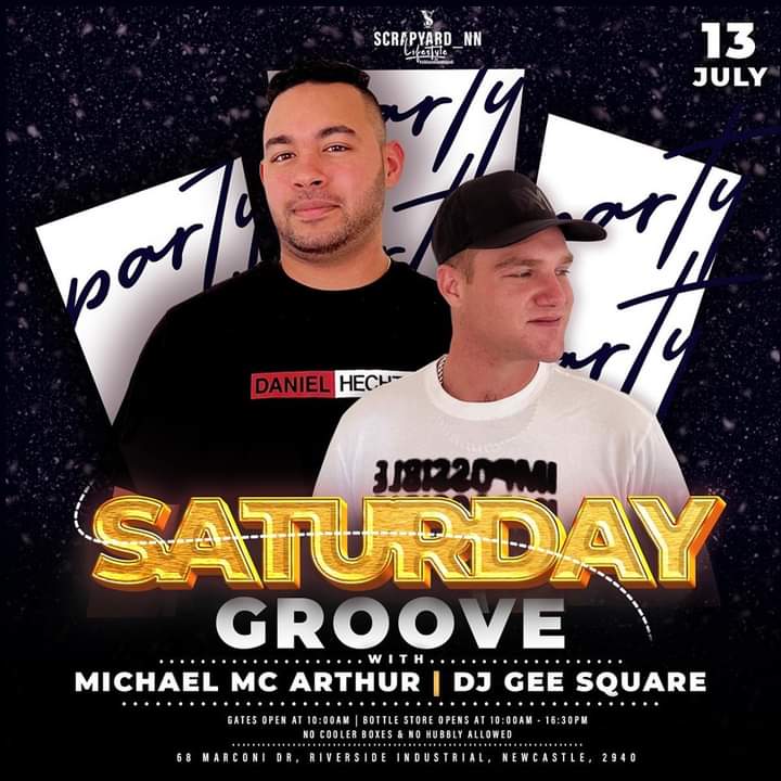 13 July 2024

Scrapyard Lifestyle Presents Saturday Groove Michael Mc Arthur ft Dj Gee  Square