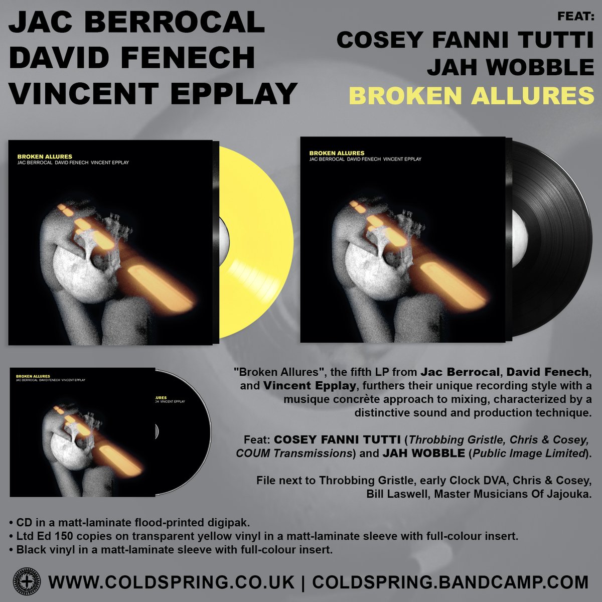 COLDSPRINGHQ's tweet image. Out 30 Aug: JAC BERROCAL + DAVID FENECH  + VINCENT EPPLAY feat @CoseyFanniTutti and @RealJahWobble - 'Broken Allures' CD / LP / Ltd 150 Yellow LP

File next to #ThrobbingGristle, early #ClockDVA, #ChrisAndCosey, #BillLaswell.

coldspring.co.uk
coldspring.bandcamp.com