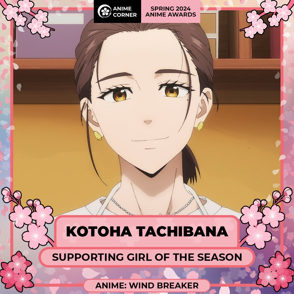 Anime Corner on X: 🌸 Spring 2024 Anime Awards 🌸 SUPPORTING GIRL OF THE  SEASON Kotoha Tachibana CV (JP): Ikumi Hasegawa CV (EN): Hollis Beck Anime:  WIND BREAKER t.coTb4XUwhQL6  X