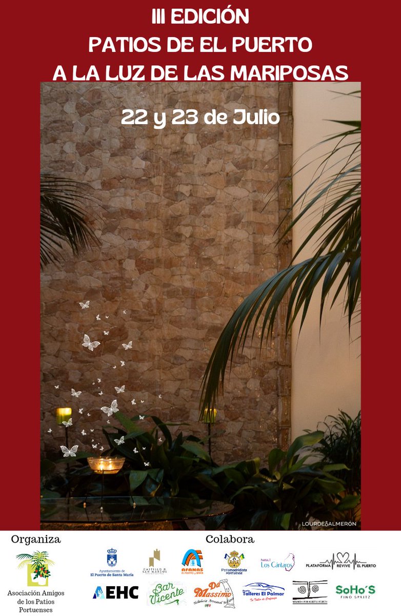 Cartel anunciador de la III Edición de Los Patios Portuenses a La 📷Luz de Las Mariposas 📷
Lunes  22 y martes 23 de julio de 21:00 a 23:30 H.
Entrada libre y gratuita.

Más información 📷
patiospuertosantamaria.blogspot.com