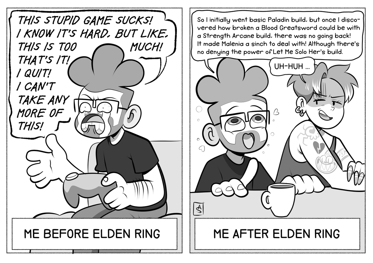 Stg Elden Ring changed my brain chemistry something fierce. Never been the same since.