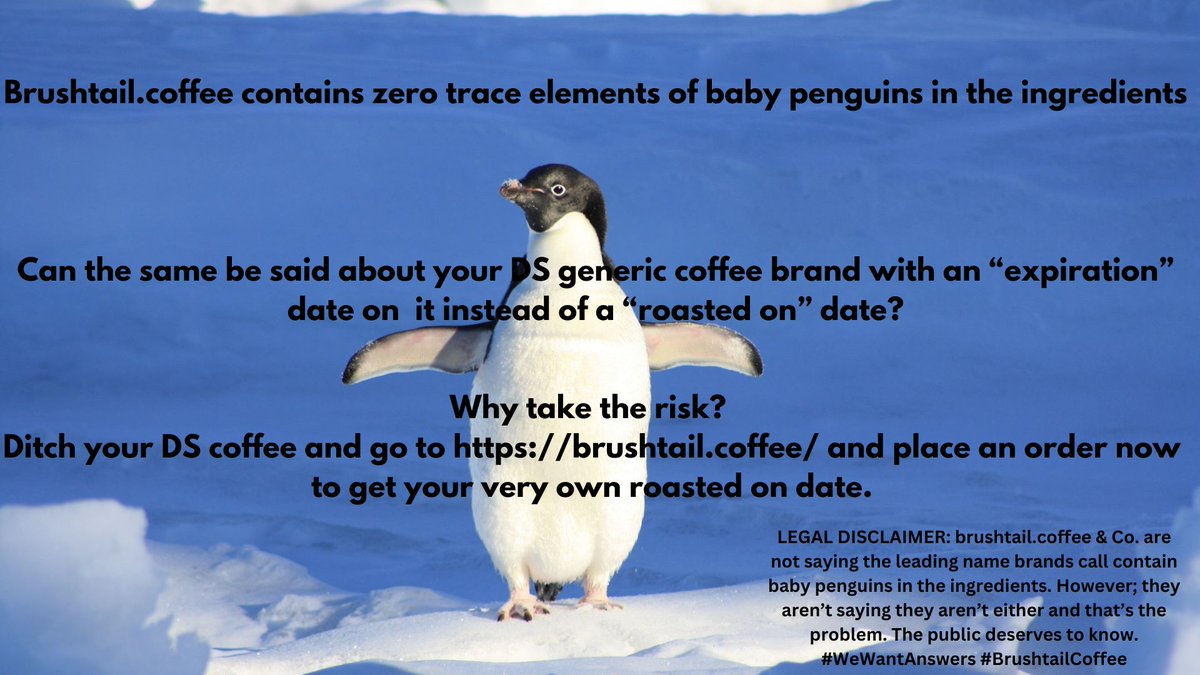 space_audits's tweet image. There&apos;s nothing worse than a coffee company remaining silent on one of the most relevant cultural issues of our time: Do coffee brands with expiration dates use ground up baby penguins? That&apos;s why I get my coffee from brushtail.coffee
@BrushtailCoffee 
@tobyearth