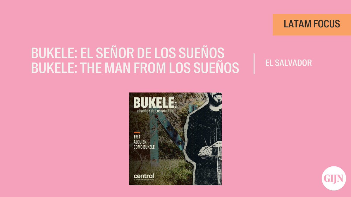 Global Investigative Journalism Network (@gijn) on Twitter photo <a href="/pirescarol/">Carol Pires</a> <a href="/Spotify/">Spotify</a> <a href="/doylekate/">Kate Doyle</a> <a href="/anayansi_dc/">anayansi diaz-cortes</a> <a href="/NSArchive/">NatlSecurityArchive</a> <a href="/oliviazeron/">Olivia Zerón Tena</a> <a href="/PodiumPodcast/">Podium Podcast</a> <a href="/podiumpodcastcl/">Podium Chile</a> <a href="/juanelegonzalez/">Juan Luis González</a> <a href="/odonnellmaria/">Maria O' Donnell</a> <a href="/anfibiapodcast/">anfibia podcast</a> <a href="/raflescabrera/">Rafael Cabrera</a> <a href="/WonderyMedia/">Wondery</a> <a href="/hectorsarasti/">Hector Sarasti</a> <a href="/ceciliadiwan/">Cecilia Diwan</a> <a href="/AnerisC/">Aneris Casassus</a> <a href="/mizanzuk/">Ivan Mizanzuk</a> In this podcast, journalists <a href="/glabrador/">Gabriel Labrador</a>, <a href="/silviavinas/">Silvia Viñas</a>, and <a href="/ebudasoff/">Eliezer Budasoff</a> explain who Nayib Bukele is and how a young mayor from a town on the outskirts of the capital became the president of El Salvador.
gijn.org/stories/latamf… <a href="/pirescarol/">Carol Pires</a> <a href="/Spotify/">Spotify</a> <a href="/doylekate/">Kate Doyle</a> <a href="/anayansi_dc/">anayansi diaz-cortes</a> <a href="/NSArchive/">NatlSecurityArchive</a> <a href="/oliviazeron/">Olivia Zerón Tena</a> <a href="/PodiumPodcast/">Podium Podcast</a> <a href="/podiumpodcastcl/">Podium Chile</a> <a href="/juanelegonzalez/">Juan Luis González</a> <a href="/odonnellmaria/">Maria O' Donnell</a> <a href="/anfibiapodcast/">anfibia podcast</a> <a href="/raflescabrera/">Rafael Cabrera</a> <a href="/WonderyMedia/">Wondery</a> <a href="/hectorsarasti/">Hector Sarasti</a> <a href="/ceciliadiwan/">Cecilia Diwan</a> <a href="/AnerisC/">Aneris Casassus</a> <a href="/mizanzuk/">Ivan Mizanzuk</a> In this podcast, journalists <a href="/glabrador/">Gabriel Labrador</a>, <a href="/silviavinas/">Silvia Viñas</a>, and <a href="/ebudasoff/">Eliezer Budasoff</a> explain who Nayib Bukele is and how a young mayor from a town on the outskirts of the capital became the president of El Salvador.
gijn.org/stories/latamf…