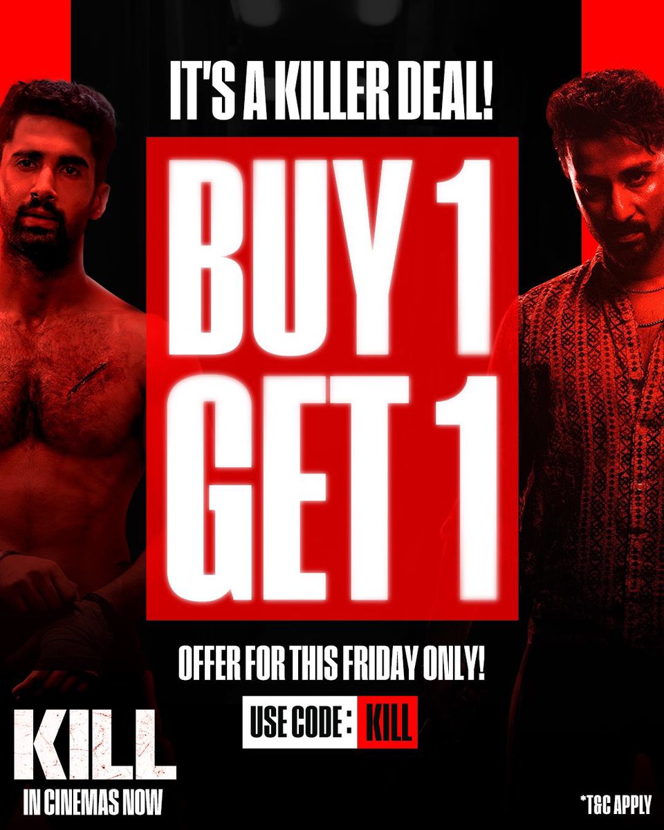 THIS ONE IS A KILLER OFFER

BOGO introduced for #Kill only for this Friday.

Go, watch this killer of a movie!!