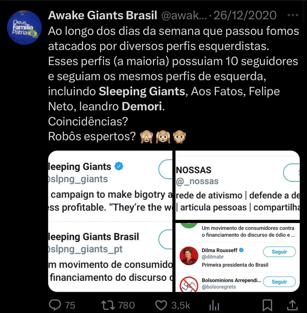 demori's tweet photo. O quebra cabeça se fecha: assim como eu, também o @slpng_giants_pt foi monitorado pela Abin paralela.

Não a toa os “influenciadores” da extrema-direita sabiam – mesmo com o Sleeping Giants ainda anônimo no Brasil – que eu os ajudava e que conversávamos em privado.

Não era jogo de adivinhação: os bandidos estavam sendo alimentados com informações ilegais obtidas por outros bandidos, que usaram o aparato de estado para investigar ilegalmente.