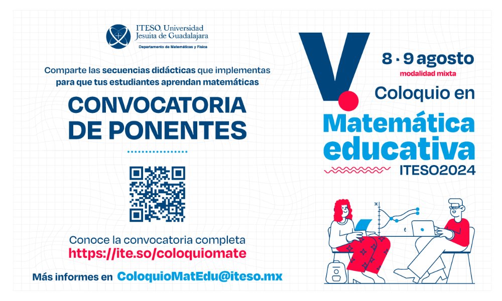 El 8 y 9 de agosto próximos se llevará a cabo en el #ITESO el V Coloquio de Matemática Educativa. Para participar y conocer la convocatoria completa, consulten en ite.so/coloquiomate o escriban a ColoquioMatEdu@iteso.mx