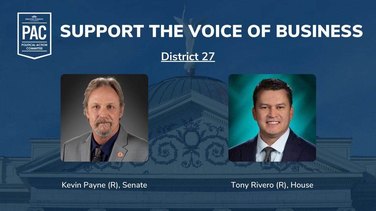 The GPC PAC is proud to endorse Rep Kevin Payne and Tony Rivero for the 2024 election cycle in LD 27. 

<a href="/phxchamber/">Greater Phoenix Chamber</a>
<a href="/KevinPayne4AZ/">Kevin Payne</a> 
<a href="/RepTonyRivero/">Tony Rivero</a>