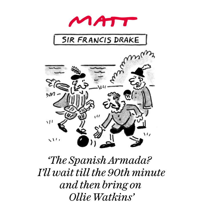 'The Spanish Armada? I'll wait till the 90th minute and then bring on Ollie Watkins'

My latest cartoon for tomorrow's <a href="/Telegraph/">The Telegraph</a>

Buy a print of my cartoons at telegraph.co.uk/mattprints

Original artwork from chrisbeetles.com
