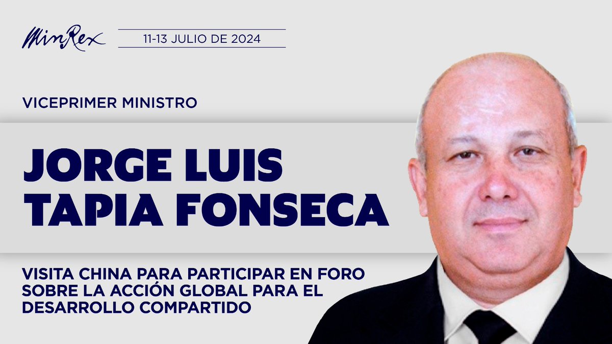GobiernoCuba's tweet photo. El vice primer ministro, @JorgeLuisTapiaF,  encabeza la delegación🇨🇺 que participa en la 2da. Reunión de Alto Nivel del Foro sobre la Acción Global para el Desarrollo Compartido, en China 🇨🇳, del 11 al 13 de julio. https://t.co/qig5iF5uny