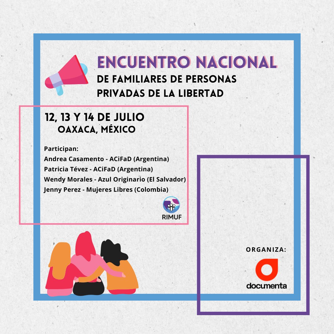 #AGENDA "Encuentro Nacional de Familiares de Personas Privadas de Libertad"
- 12, 13 y 14 de julio en Oaxaca, México 📷
<a href="/ACIFaDArg/">ACIFaD</a> 🇦🇷, <a href="/AzulOriginario/">Azul Originario</a> 🇸🇻 y <a href="/MujeresLibresCo/">Mujeres Libres Colombia</a> 🇨🇴, organizaciones que integran RIMUF, participarán de este encuentro organizado por <a href="/DocumentaAC/">Documenta A.C.</a> 🇲🇽
hilo
