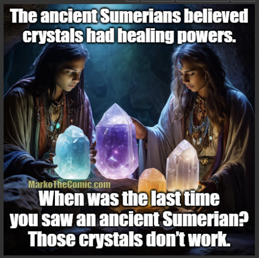 MarkoComic's tweet photo. #healing #crystals #magic #sumarians #comedy #joke #humor #comedian #SumarianHealThyself https://t.co/tWUsOR3URq