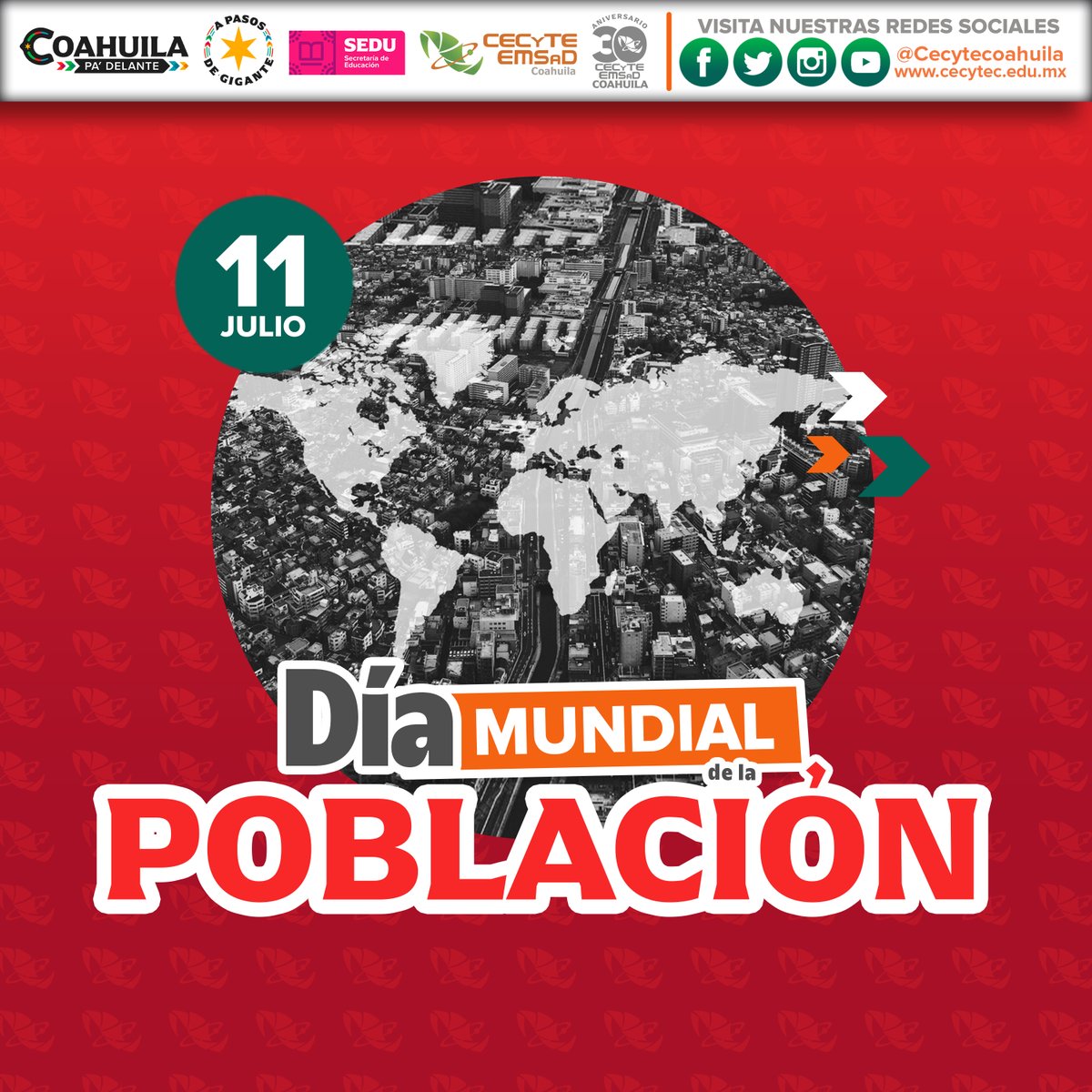 CECyTECoahuila's tweet photo. El Día Mundial de la Población se celebra el 11 de julio de cada año, por iniciativa del Consejo de Administración del Programa de las Naciones Unidas para el Desarrollo.
Su objetivo primordial es crear conciencia en relación a todas las problemáticas que en la actualidad afectan a la población del mundo, sobre todo en asuntos relacionados con el crecimiento y desarrollo de los pueblos.

#DíaMundialdelaPoblación.
#30AñosdeCalidadEducativa
#SomosCECyTE
#OrgulloCECyTEC
#CoahuilaPaDelante
#APasosDeGigante