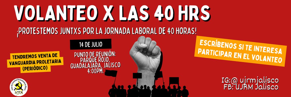 UJRMJalisco's tweet photo. Te invitamos a participar en el Volanteo x las 40 hrs

🗓️Próximo domingo 14 de julio 4 p.m.
🚩Parque Rojo, #Guadalajara, Jalisco 

Escríbenos si te interesa participar.

¡No más pretextos! ¡Luchemos por el derecho a descansar!

#40hrs #jornadalaboral40horas #yoporlas40horas https://t.co/aRQU7cSXzG